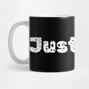 Just Do It, Motivational, Funny Saying, Mug